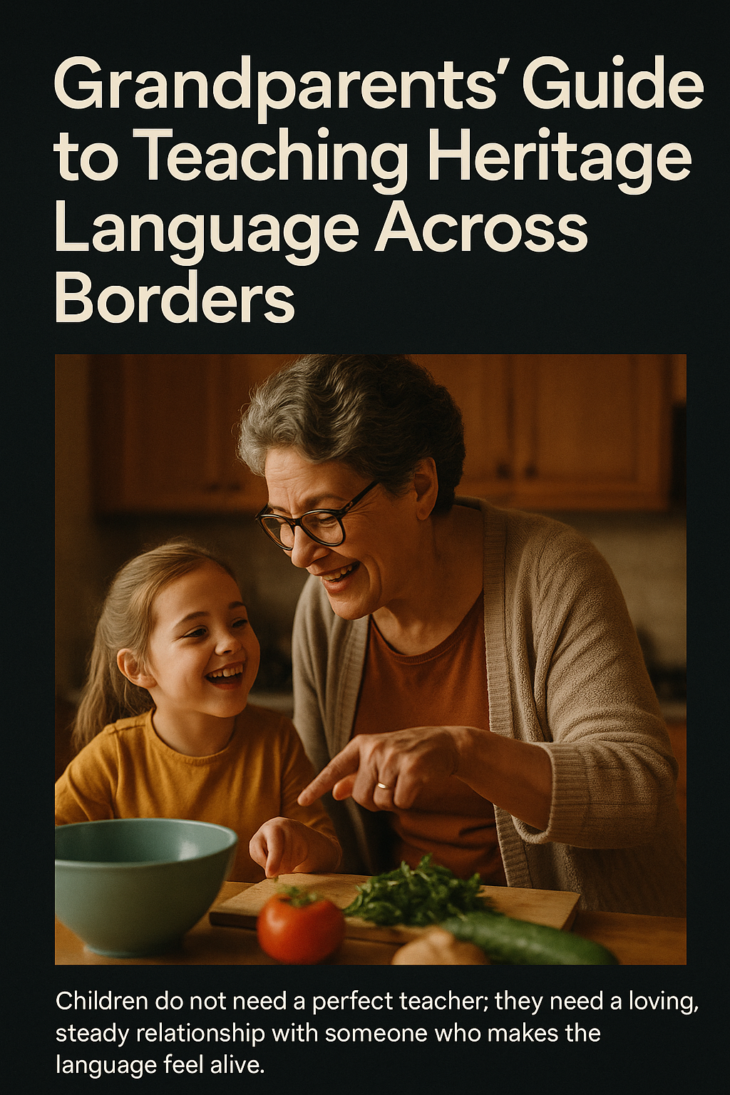 Grandparents' Guide to Teaching Heritage Language Across Borders digital guide cover