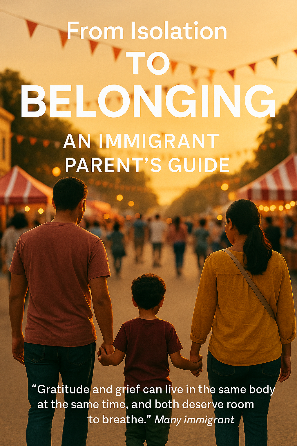 From Isolation to Belonging: An Immigrant Parent's Guide digital guide cover