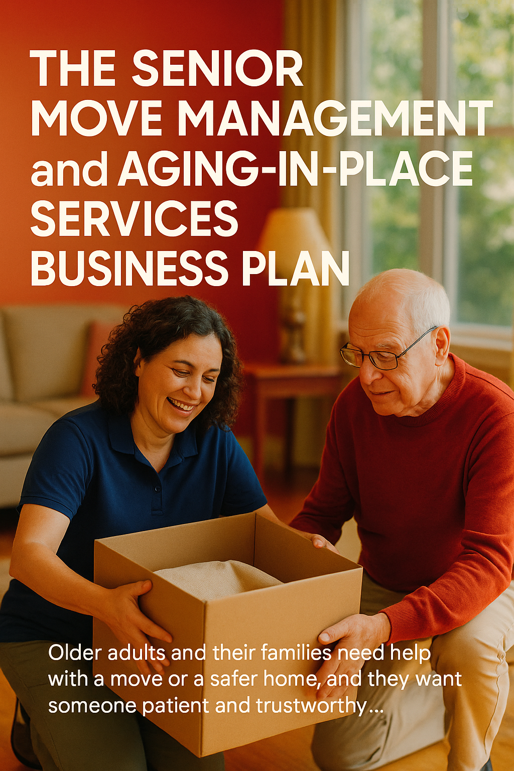 The Senior Move Management and Aging-in-Place Services Business Plan digital guide cover