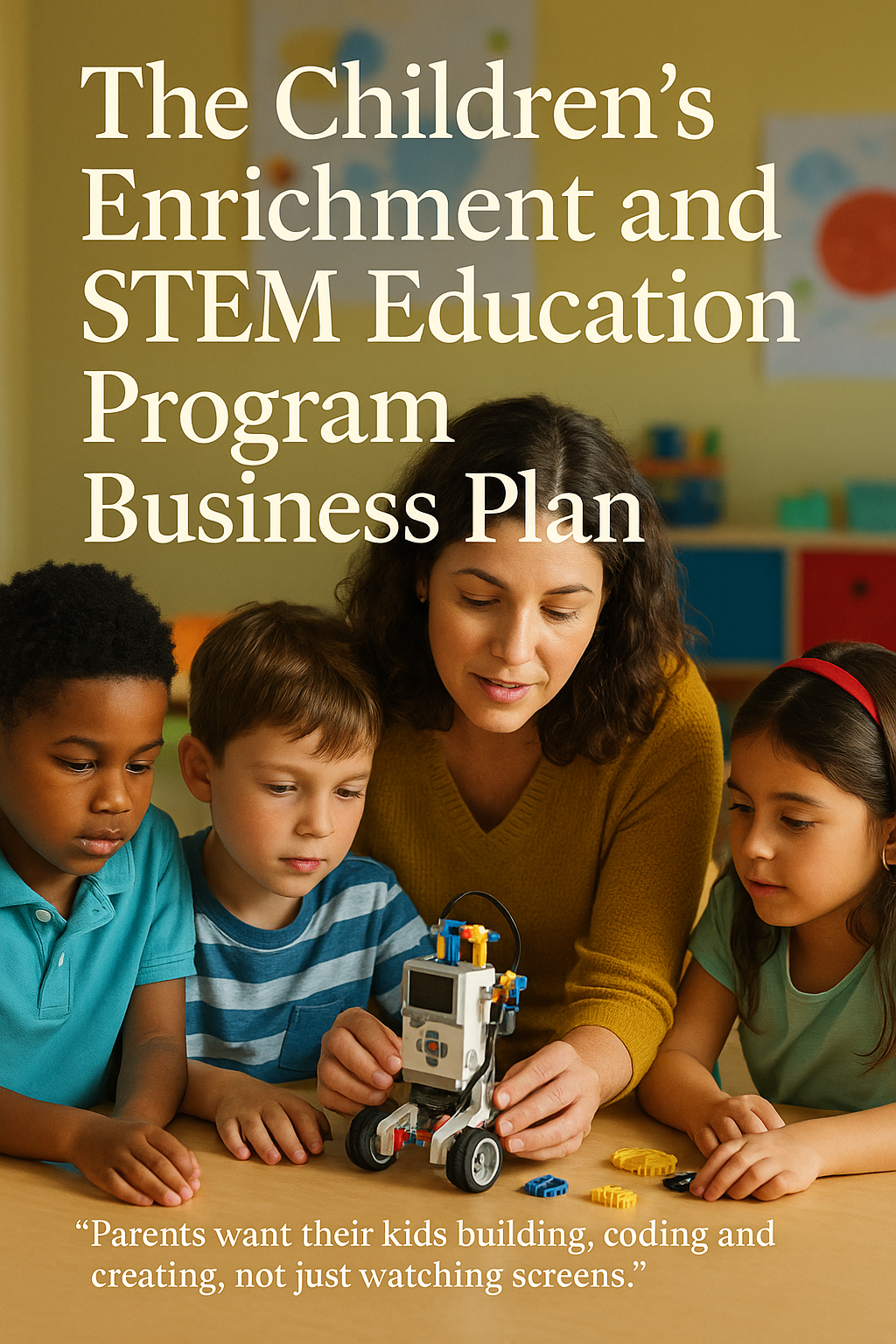 The Children's Enrichment and STEM Education Program Business Plan digital guide cover