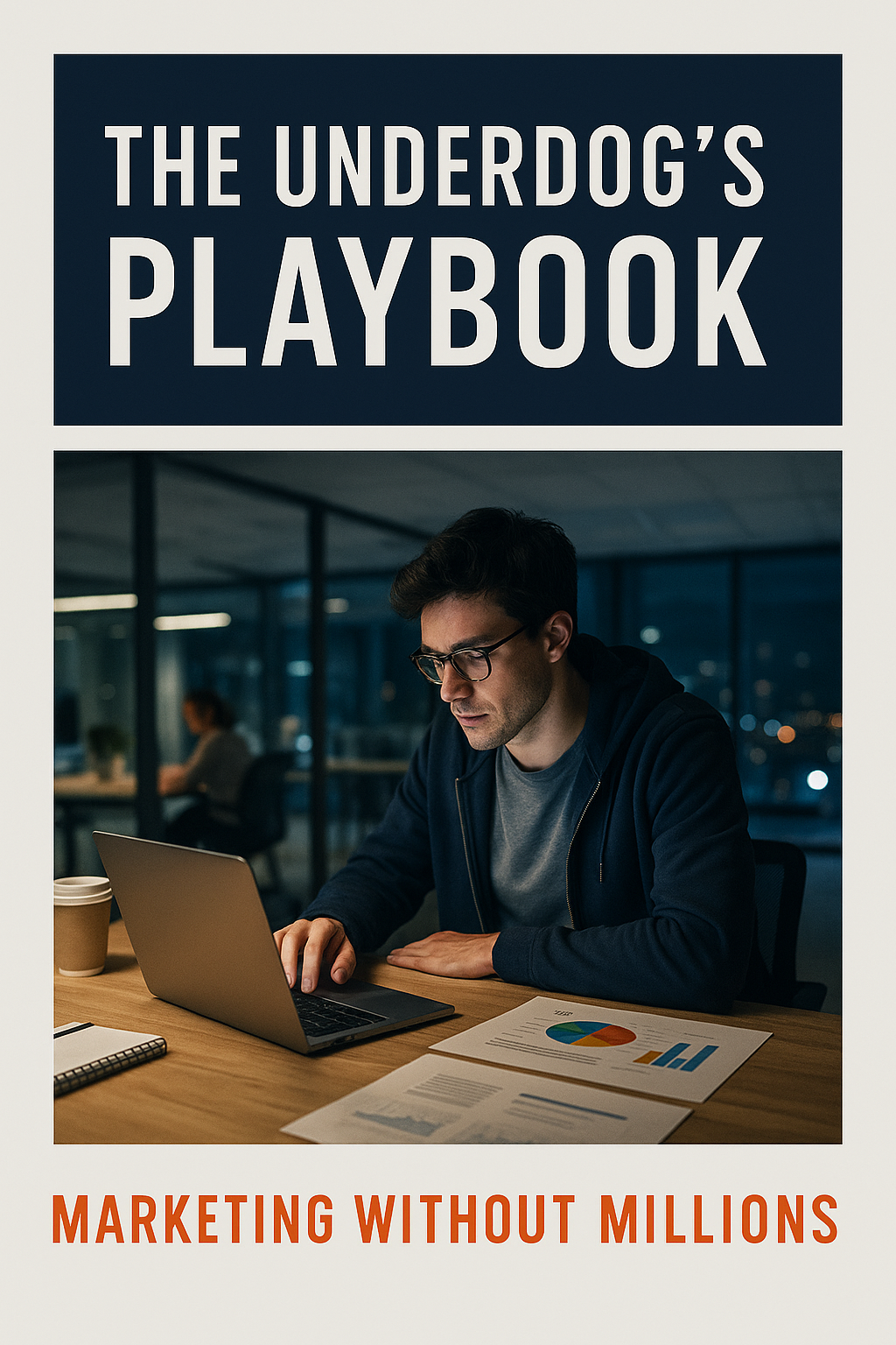 The Underdog's Playbook: Marketing Without Millions digital guide cover