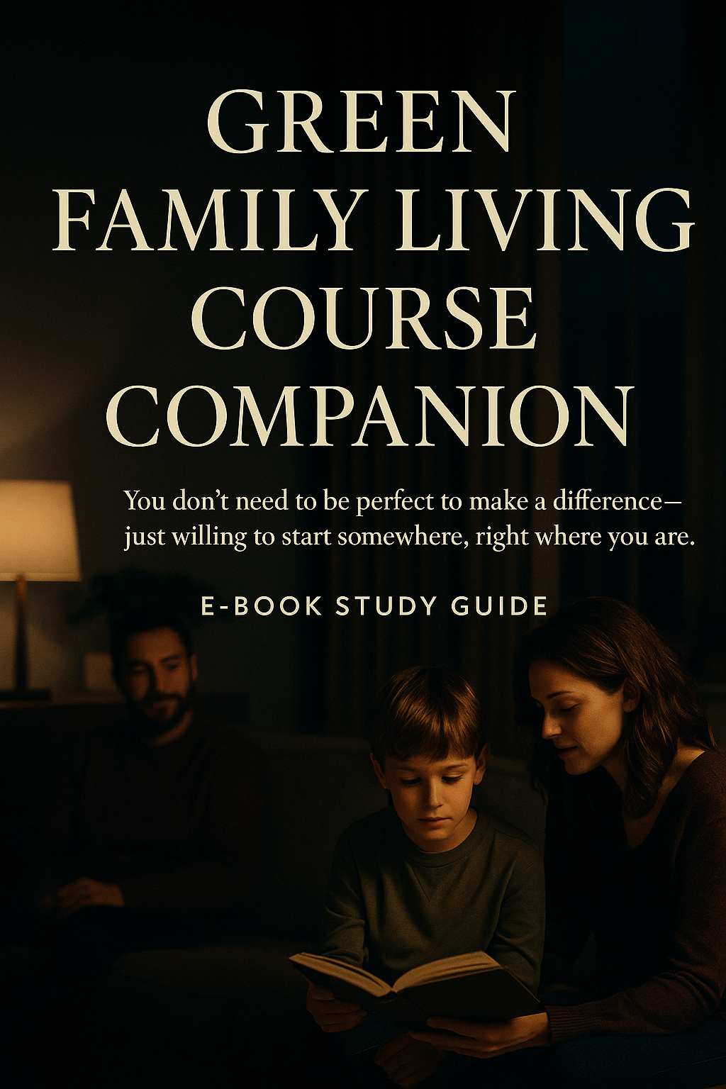 Green Family Living Course Companion: E-Book Study Guide digital guide cover